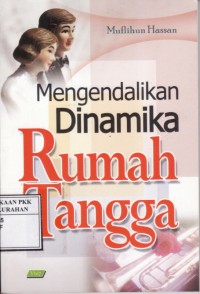 Mengendalikan Dinamika Rumah Tangga