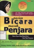 Pasien Bicara masuk penjara