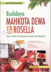 Budidaya Mahkota Dewa & Rosella: Cara Olah & Khasiat Untuk Kesehatan