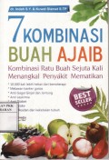 7 Kombinasi Buah Ajaib: Kombinasi Ratu Buah Sejuta Kali Menangkal Penyakit Mematikan