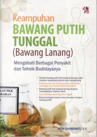 Keampuhan Bawang Putih Tunggal ( Bawang Lanang ) : Mengobati berbagai penyakit dan tehnik budidayanya