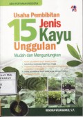 Usaha Pembibitan 15 Jenis Kayu Unggulan: Mudah dan Menguntungkan