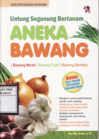 Untung Segunung Bertanam ANEKA BAWANG