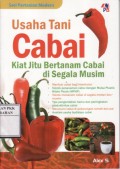 Usaha Tani Cabai Kiat  Jitu Bertanam Cabai di Segala Musim