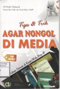 Tips & Trik Agar Nongol Di Media