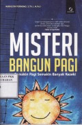Misteri Bangun Pagi Semakin Pagi Semakin Banyak Rezeki