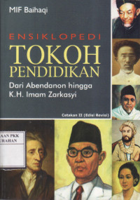 Image of ENSIKLOPEDI TOKOH PENDIDIKAN: Dari Abendanon hingga K.H. Imam Zarkasyi